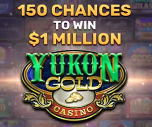 Yukon Gold - 150 coins give you 150 chances to win 1 million
